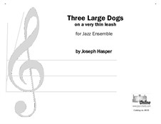 Three Large Dogs on a Very Thin Leash: Three Large Dogs on a Very Thin Leash by Joseph Hasper