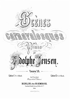 Scènes Carnavalesques. Cah.II, Op.56: Scènes Carnavalesques. Cah.II by Adolf Jensen