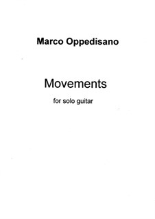 Movements for solo classical guitar: Movements for solo classical guitar by Marco Oppedisano