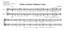 Haiku No.60 for children's choir, MVWV 481: Haiku No.60 for children's choir by Maurice Verheul