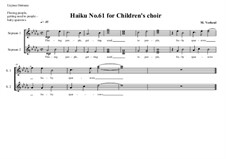 Haiku No.61 for children's choir, MVWV 482: Haiku No.61 for children's choir by Maurice Verheul