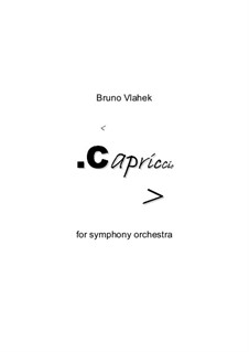 Capriccio for symphony orchestra, Op.6: Full score by Bruno Vlahek