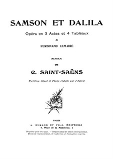 Samson and Dalila, Op.47: Act I, for Soloists, Choir and Piano by Camille Saint-Saëns