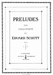 Preludes, Op.35: For piano by Eduard Schütt