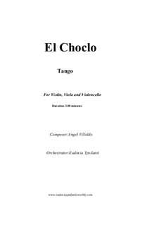 El Choclo: For string trio by Ángel Gregorio Villoldo