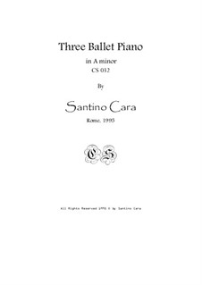 Three Ballet Piano, CS032: Three Ballet Piano by Santino Cara