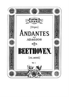 Andantes and Adagios: Book I. Arrangement for organ by Ludwig van Beethoven