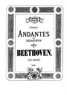 Andantes and Adagios: Book III. Arrangement for organ by Ludwig van Beethoven