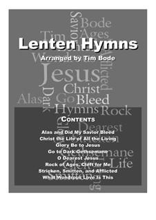 Lenten Hymns: Lenten Hymns by Johann Crüger, Unknown (works before 1850), Richard Redhead, Thomas Hastings, Friedrich Filitz, Hugh Wilson