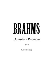 A German Requiem, Op.45: Piano-vocal score by Johannes Brahms