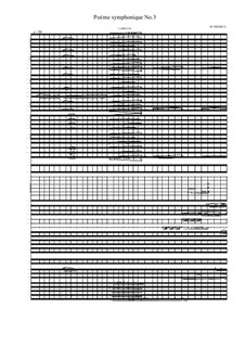 Poème symphonique No.3 for large symphonic orchestra, Percussion group and String trio, MVWV 516: Poème symphonique No.3 for large symphonic orchestra, Percussion group and String trio by Maurice Verheul