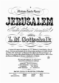 Jérusalem. Grand Fantasia, Op.13: For piano by Louis Moreau Gottschalk