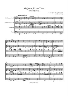 My Jesus, I Love Thee: For brass quartet by Adoniram Judson Gordon