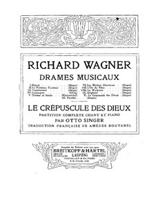 Twilight of the Gods, WWV 86d: Prelude and Act I, for voices and piano by Richard Wagner