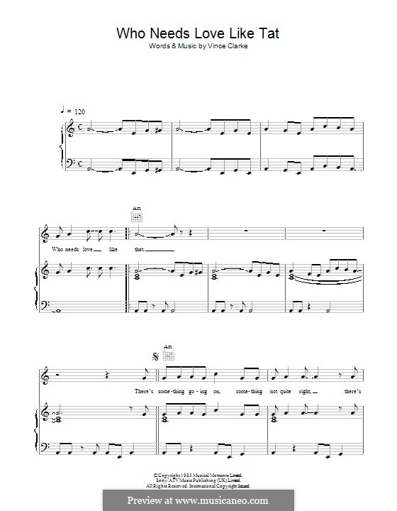 Who Needs Love Like That (Erasure): For voice and piano (or guitar) by Andy Bell, Vince Clarke