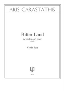 Bitter Land for violin and piano: Violin part only by Aris Carastathis