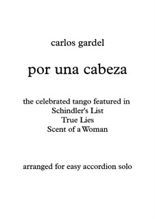 Por Una Cabeza: For easy accordion (the tango from Schindler's List, True Lies, Scent of a woman) by Carlos Gardel