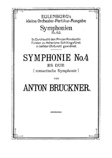 Symphony No.4 in E Flat Major 'Romantic', WAB 104: Full score by Anton Bruckner