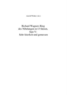 Fragmente (in 13 Sätzen): Satz V: Sehr feierlich und gemessen by Richard Wagner