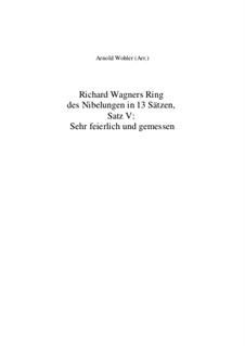 Fragmente (in 13 Sätzen): Satz V: Sehr feierlich und gemessen by Richard Wagner