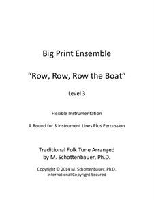 Big Print Ensemble: Level 3: Row, Row, Row the Boat for flexible instrumentation by folklore