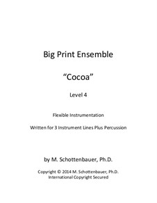 Big Print Ensemble (Level 4): Cocoa Song for Flexible Instrumentation: Big Print Ensemble (Level 4): Cocoa Song for Flexible Instrumentation by Michele Schottenbauer