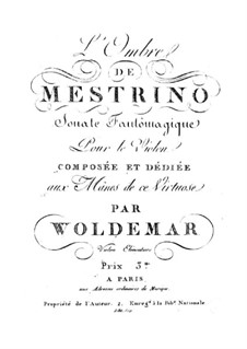 Trois sonates fantômagiques pour le violon: No.1 L'Ombre de Mestrino by Michael Woldemar