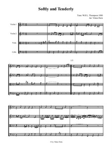 Softly and Tenderly: For string quartet by Will Lamartine Thompson