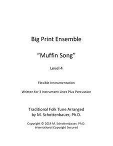 Big Print Ensemble: Level 4: Muffin Song for flexible instrumentation by folklore