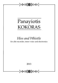 Hiss and Whistle: Hiss and Whistle by Panayiotis Kokoras