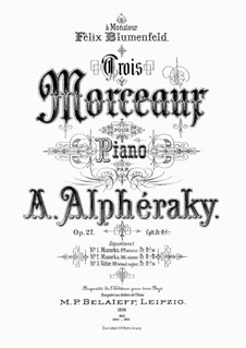 Trois Morceaux, Op.27: For a single performer by Achilles Alferaki