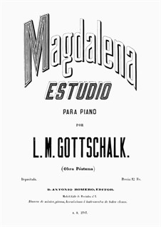 Madeleine. Etude: For piano by Louis Moreau Gottschalk