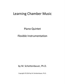 Learning Chamber Music: Piano quintet for flexible instrumentation by Michele Schottenbauer