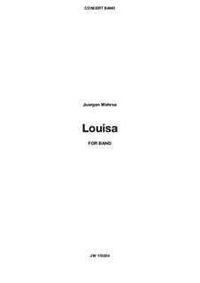 Louisa, JW 170204: Partitur by Juergen Wehrse