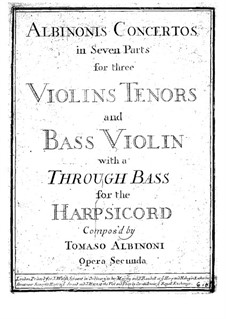 Six Concertos for Strings and Basso Continuo, Op.2: Six Concertos for Strings and Basso Continuo by Tomaso Albinoni