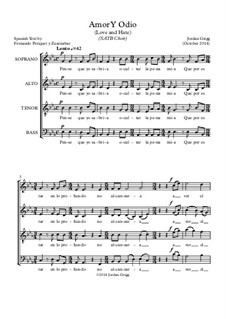 Amor Y Odio (Love and Hate), SATB Choir: Amor Y Odio (Love and Hate), SATB Choir by Jordan Grigg