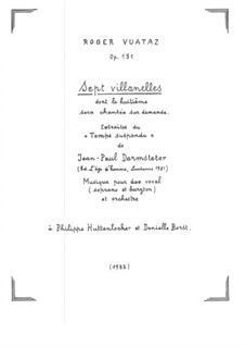Seven Villanelles: melodies for vocal duet (soprano and baritone) and piano (1982), Op.131: Seven Villanelles: melodies for vocal duet (soprano and baritone) and piano (1982) by Roger Vuataz