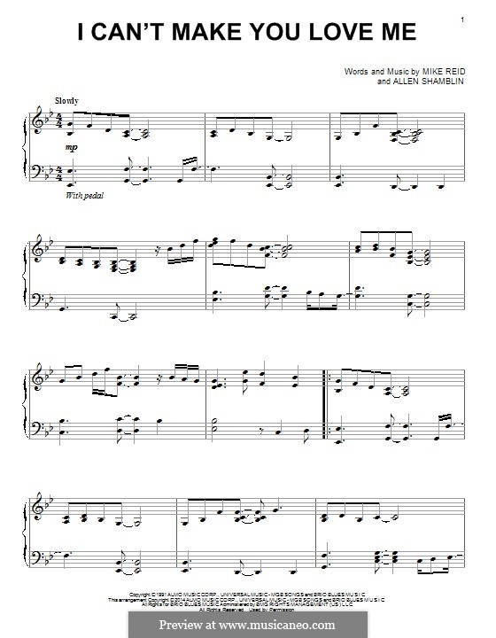 I Can't Make You Love Me (Bonnie Raitt): For piano by Allen Shamblin, Mike Reid