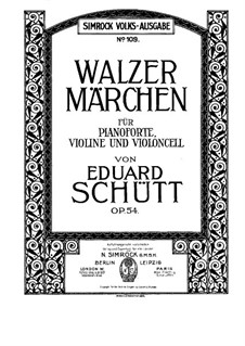 Walzermärchen für Violine, Cello und Klavier, Op.54: Full score by Eduard Schütt