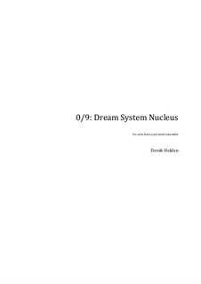 0/9: Dream System Nucleus: 0/9: Dream System Nucleus by Derek M. Holden