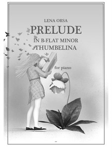 Twenty-Four Preludes for Piano: Prelude in B Minor (Thumbelina) by Lena Orsa