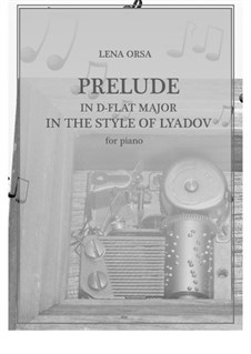 Twenty-Four Preludes for Piano: Prelude in D Flat Major (In the Style of Lyadov) by Lena Orsa