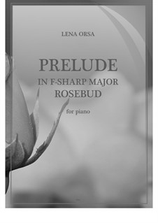 Twenty-Four Preludes for Piano: Prelude in F Sharp Major 'Rosebud' by Lena Orsa