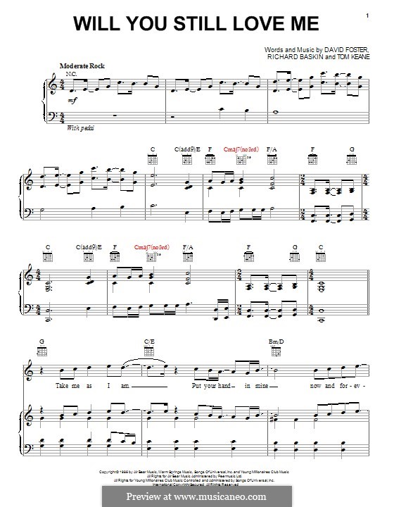 Will You Still Love Me (Chicago): For voice and piano (or guitar) by David Foster, Richard Baskin, Tom Keane