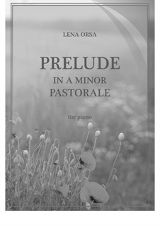 Twenty-Four Preludes for Piano: Prelude in A Minor (Pastorale) by Lena Orsa