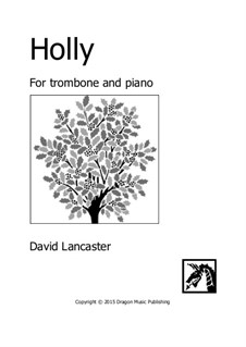Holly - Trombone and Piano: Holly - Trombone and Piano by David Lancaster