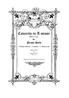 Concerto for Violin, Strings and Basso Continuo No.1 in A Minor, BWV 1041: Arrangement for piano by Johann Sebastian Bach