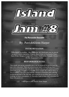 Island Jam No.8 - for Percussion Ensemble: Island Jam No.8 - for Percussion Ensemble by Patrick Glenn Harper