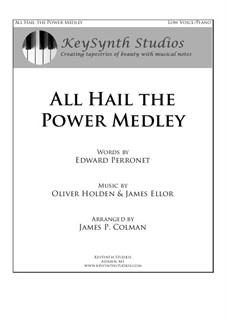 All Hail the Power Medley: For baritone (or bass) and piano by Oliver Holden, James Ellor