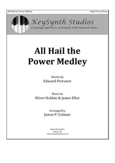 All Hail the Power Medley: For soprano and piano by Oliver Holden, James Ellor